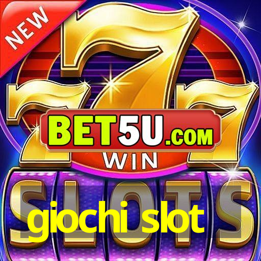 giochi slot