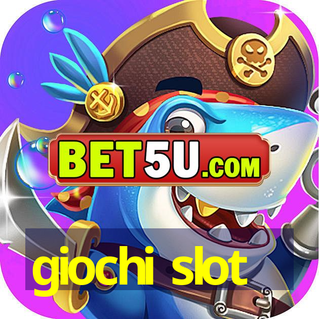 giochi slot