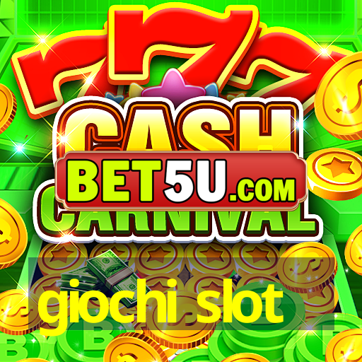 giochi slot