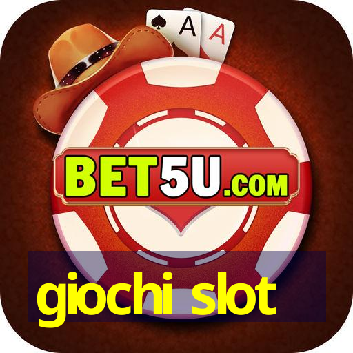 giochi slot