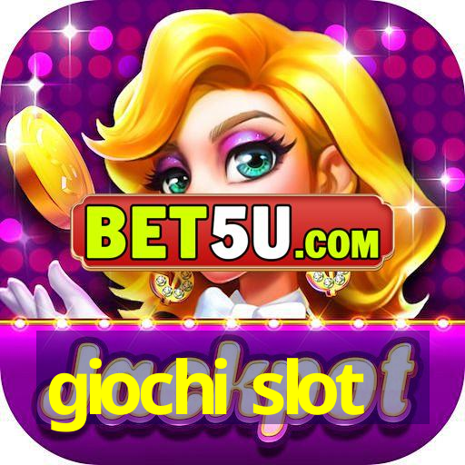 giochi slot