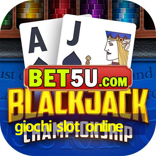 giochi slot online