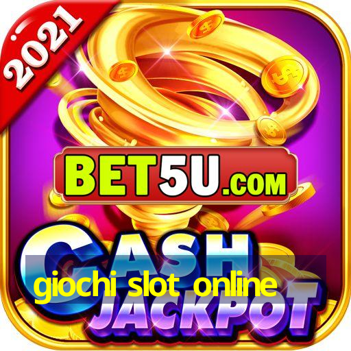 giochi slot online