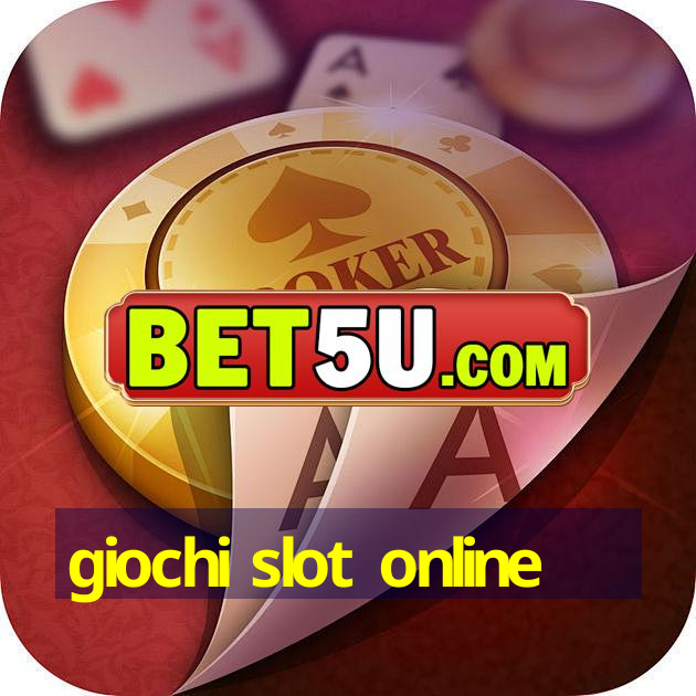 giochi slot online