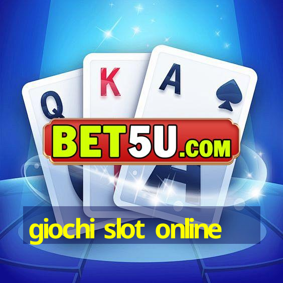 giochi slot online