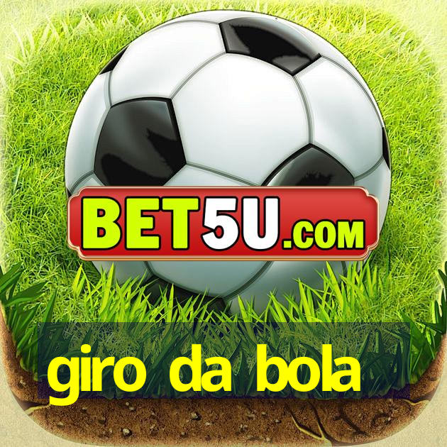 giro da bola