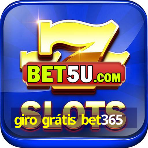 giro grátis bet365