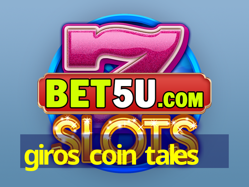 giros coin tales