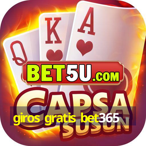 giros gratis bet365