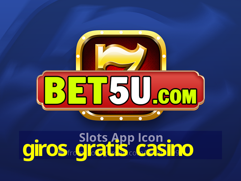 giros gratis casino