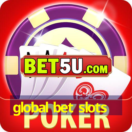 global bet slots