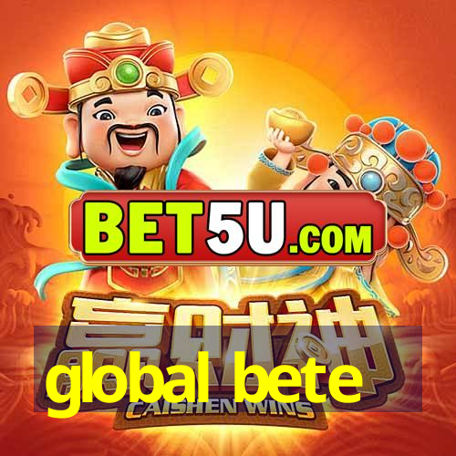 global bete