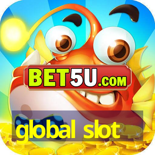 global slot