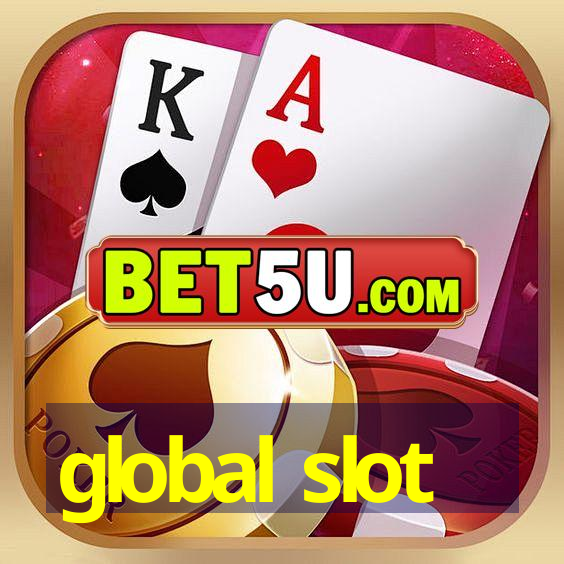 global slot