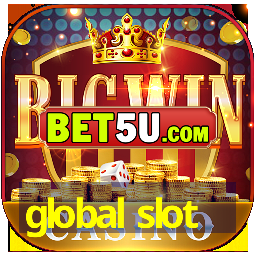 global slot