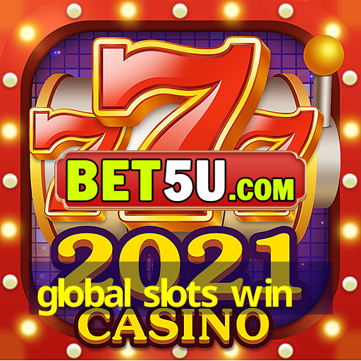 global slots win