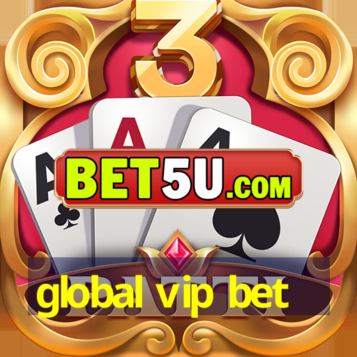 global vip bet