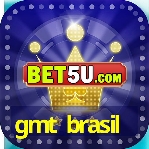 gmt brasil