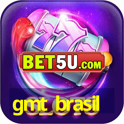 gmt brasil