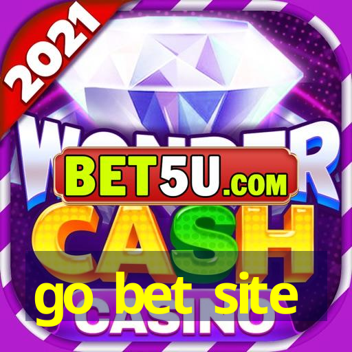 go bet site