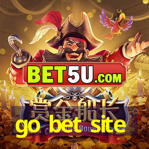 go bet site