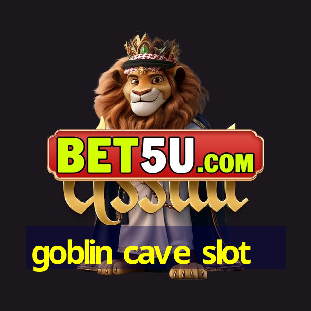 goblin cave slot