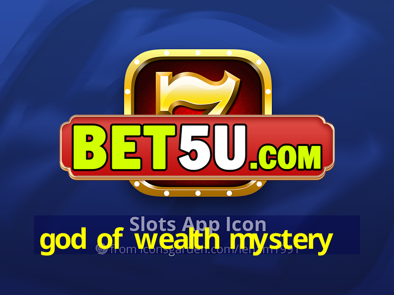 god of wealth mystery