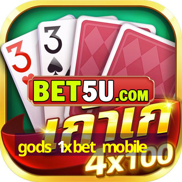 gods 1xbet mobile