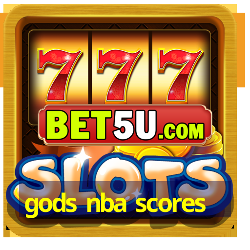 gods nba scores