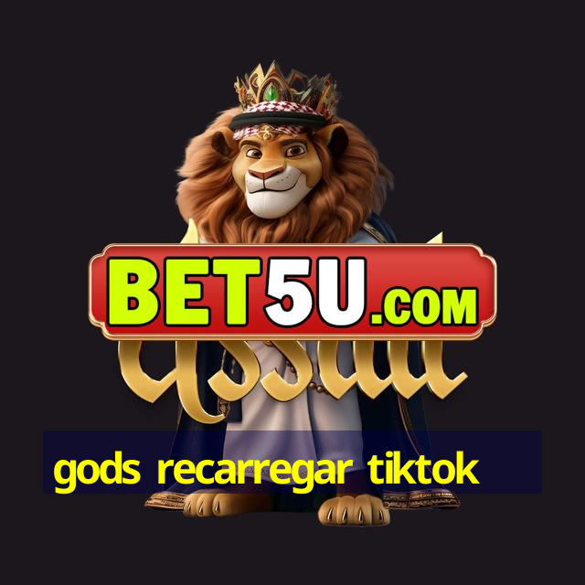 gods recarregar tiktok