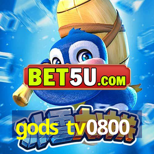 gods tv0800