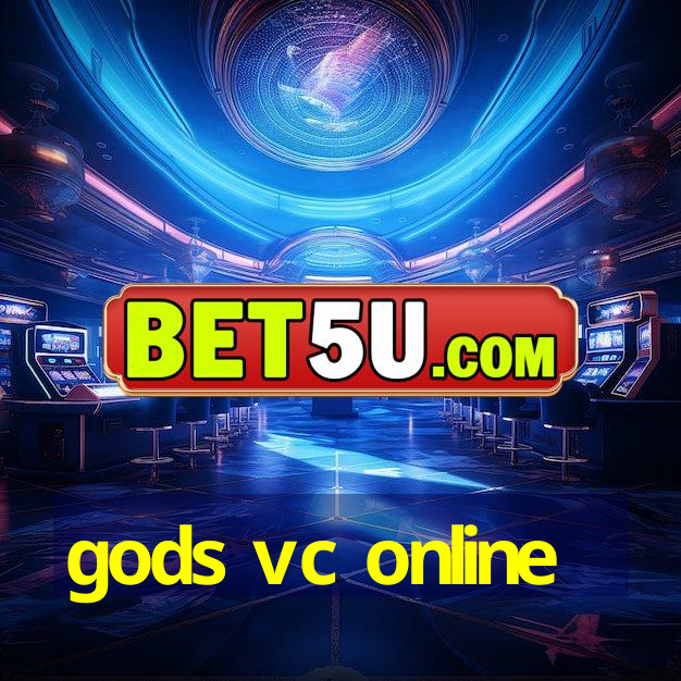 gods vc online