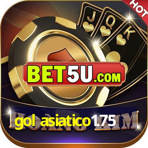 gol asiatico1.75