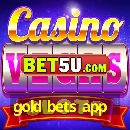 gold bets app