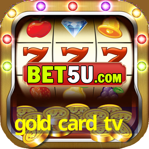 gold card tv