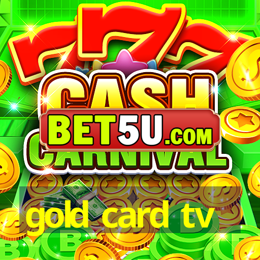 gold card tv