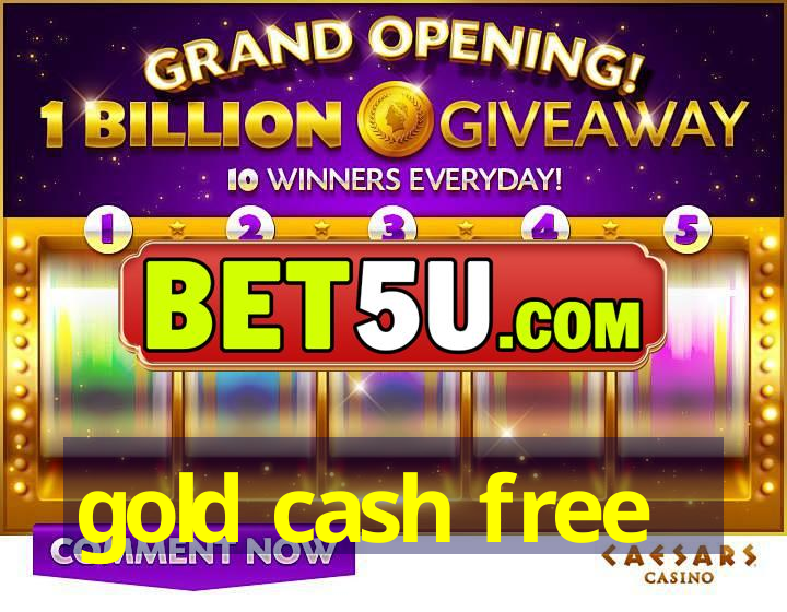 gold cash free