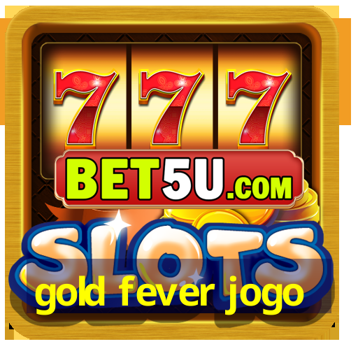 gold fever jogo