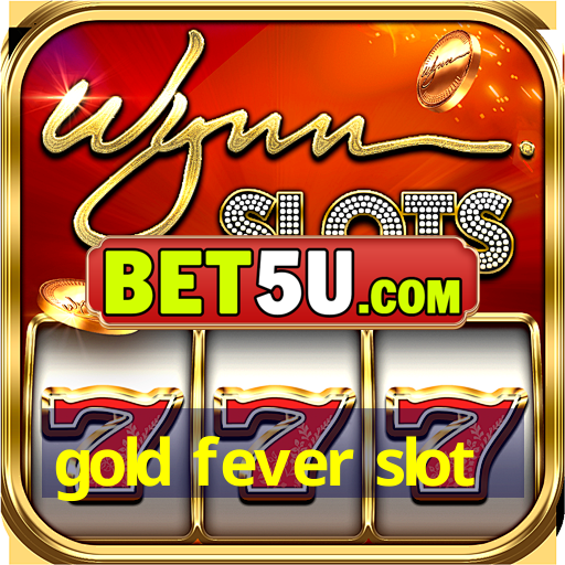 gold fever slot