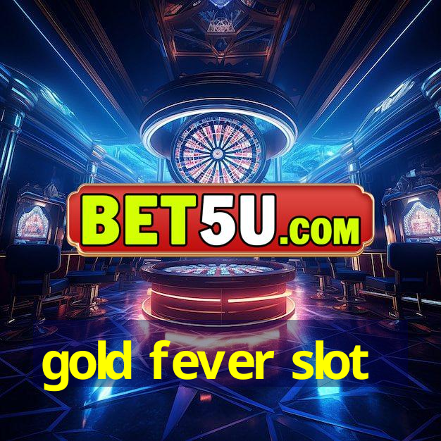 gold fever slot