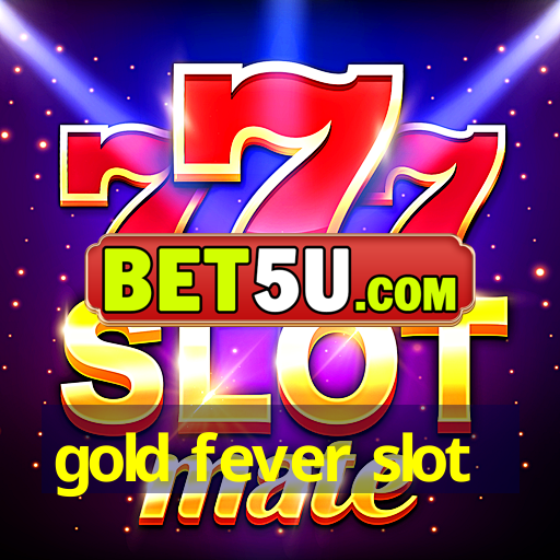 gold fever slot