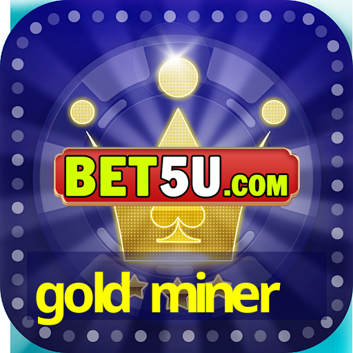 gold miner