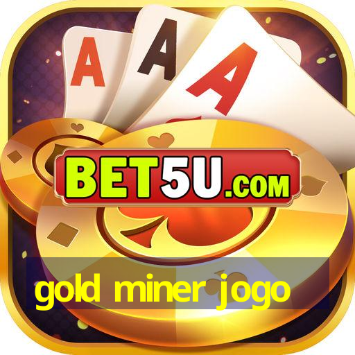 gold miner jogo