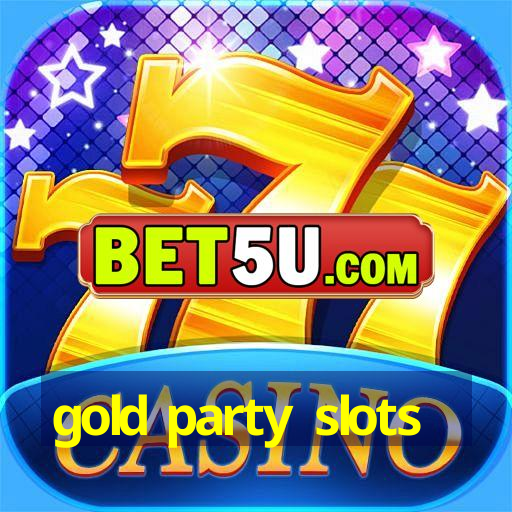 gold party slots