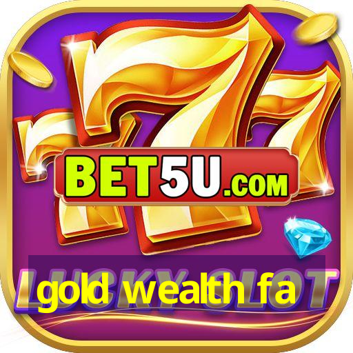 gold wealth fa