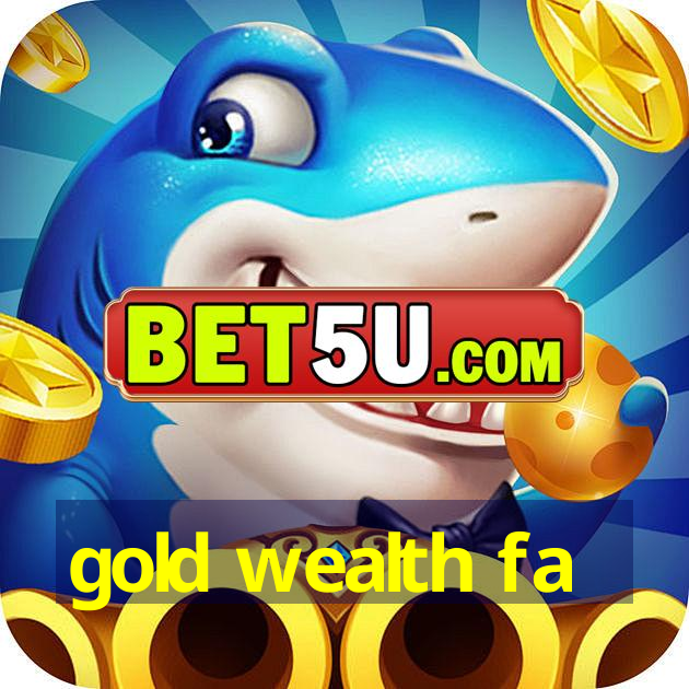 gold wealth fa