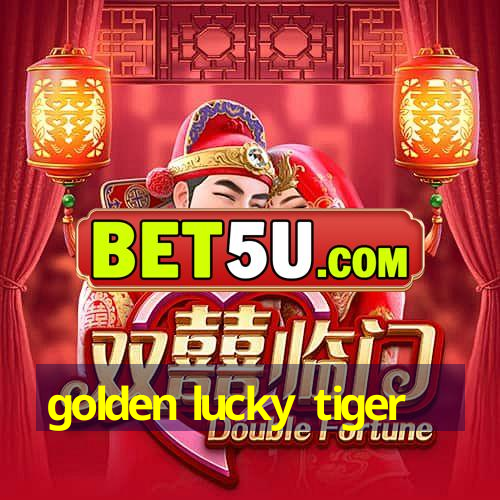 golden lucky tiger