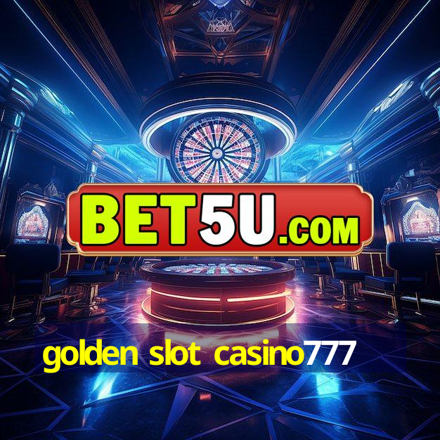 golden slot casino777