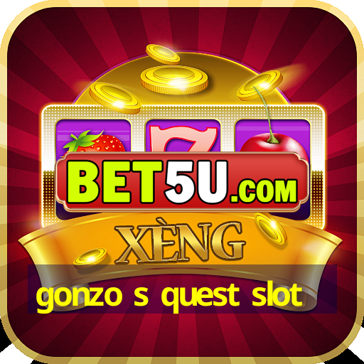 gonzo s quest slot