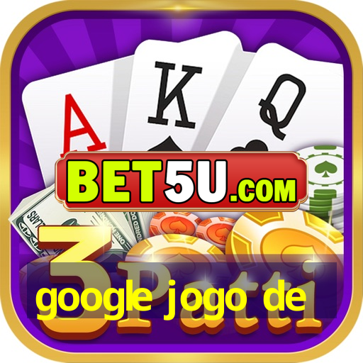 google jogo de